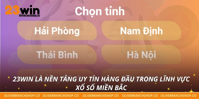 23win là nền tảng uy tín hàng đầu trong lĩnh vực xổ số miền Bắc
