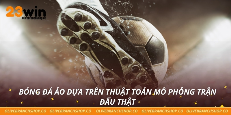 Bóng đá ảo dựa trên thuật toán mô phỏng trận đấu thật
