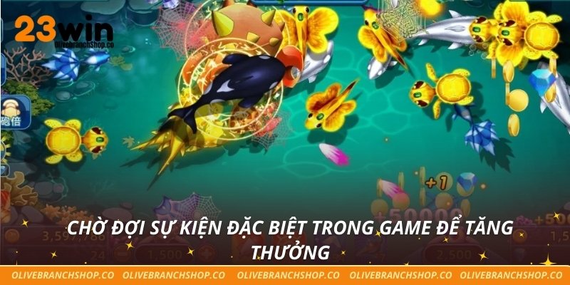 Mẹo Bắn Cá - Kỹ Năng Vàng Giúp Bạn Làm Chủ Trò Chơi Chờ đợi sự kiện đặc biệt trong game để tăng thưởng