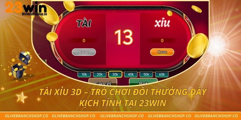 Tài Xỉu 3d – Trò Chơi Đổi Thưởng Đầy Kịch Tính Tại 23win